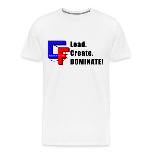 Lead. Create. DOMINATE! T-Shirt - white