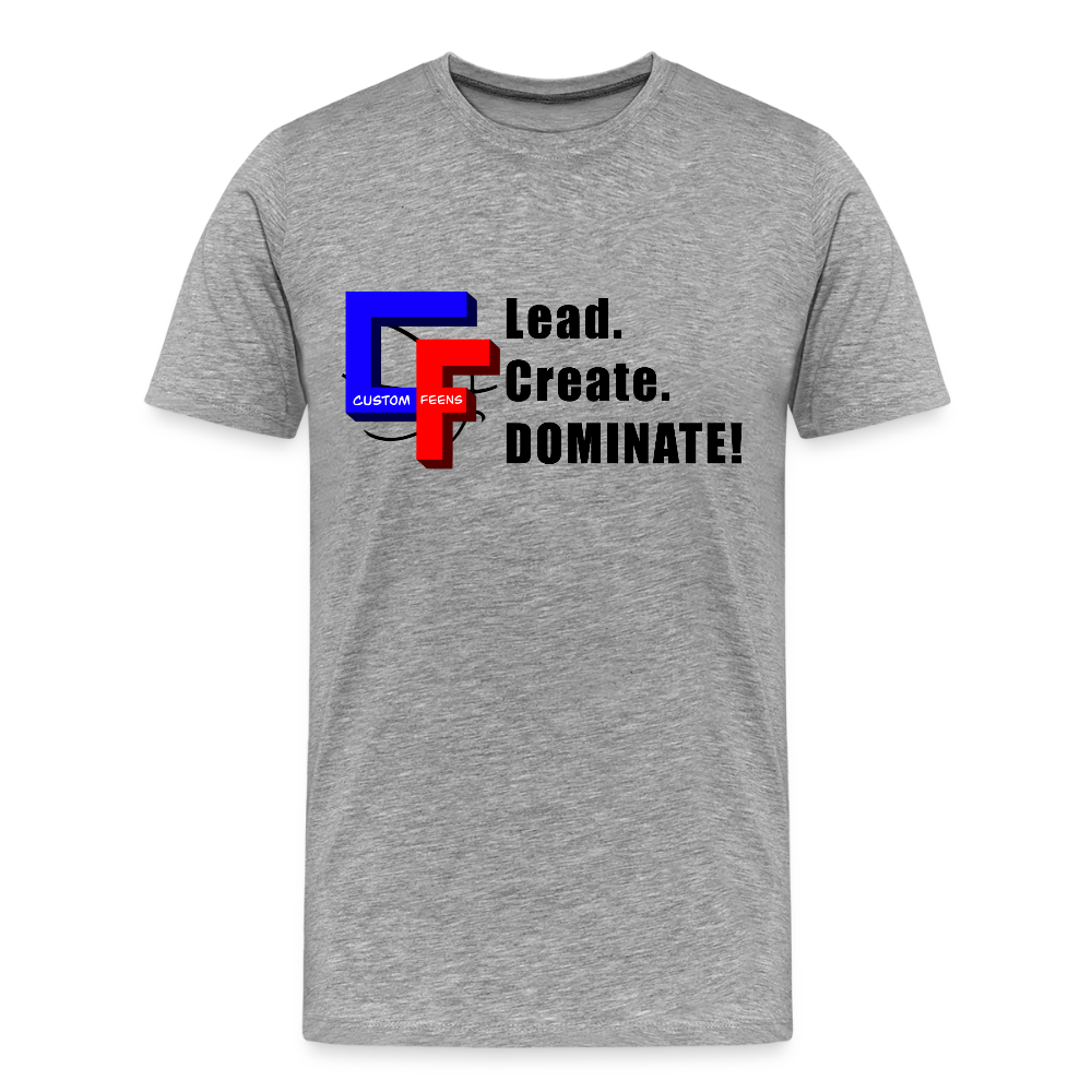 Lead. Create. DOMINATE! T-Shirt - heather gray