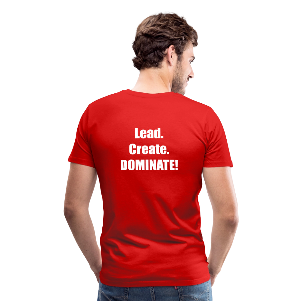 Lead. Create. DOMINATE! T-Shirt - red