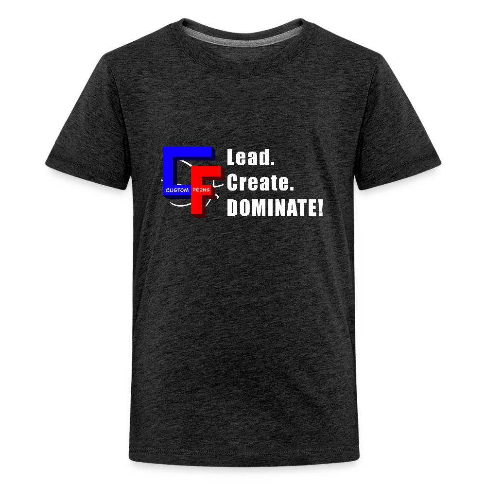 Kids Lead. Create. DOMINATE! T-Shirt - charcoal grey