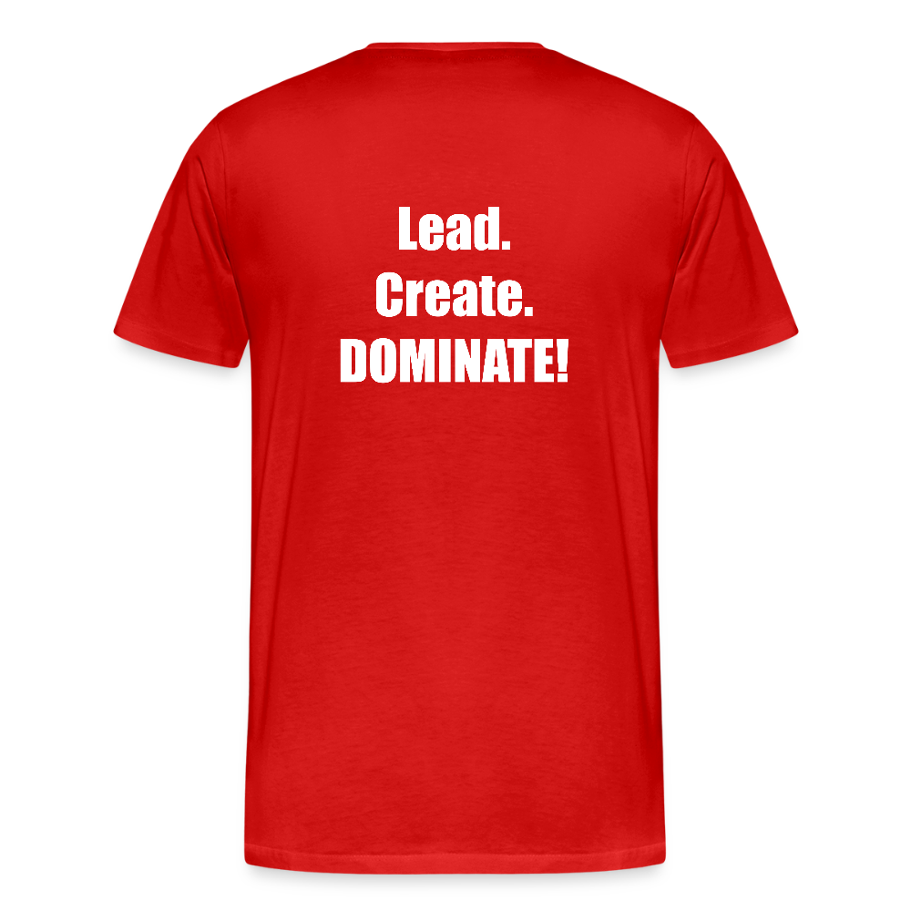 Lead. Create. DOMINATE! T-Shirt - red