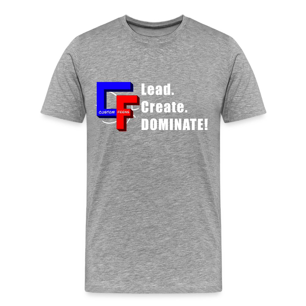 Lead. Create. DOMINATE! T-Shirt - heather gray